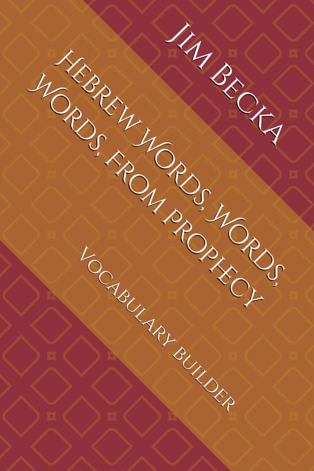 Hebrew Words, Words, Words, From Prophecy