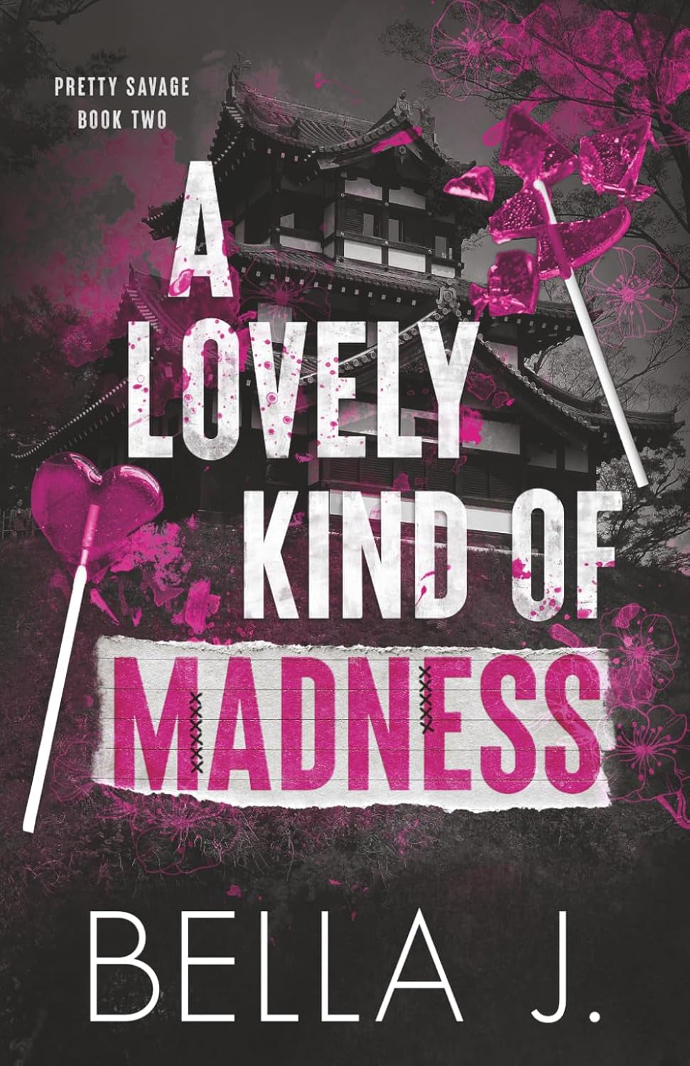 A Lovely Kind of Madness (Pretty Savage)