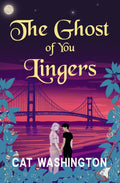 The Ghost of You Lingers