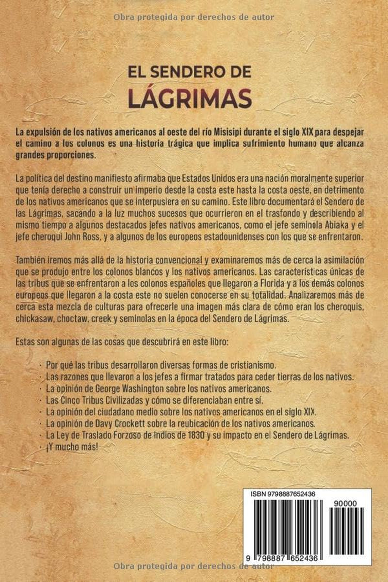 El Sendero de Lágrimas: Una guía apasionante sobre la expulsión de los choctaw y chickasaw, las guerras seminolas, la disolución de los creek y la ... de Estados Unidos) (Spanish Edition)