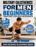 Military Calisthenics for Men Beginners: 20-Minute-a-Day Workouts to Build Strength and Get Lean | Train Anywhere, No Equipment Needed (Military Calisthenics & Tactical Fitness)