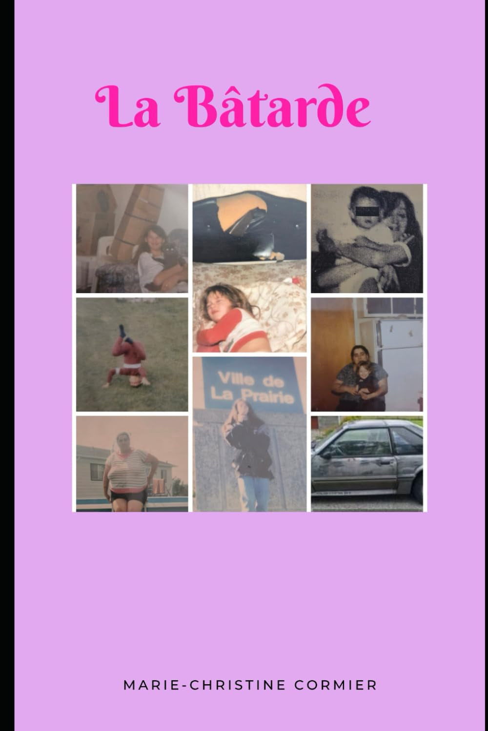 La bâtarde: personnes ayant été adoptés et ou maltraités , DPJ au Québec (French Edition)