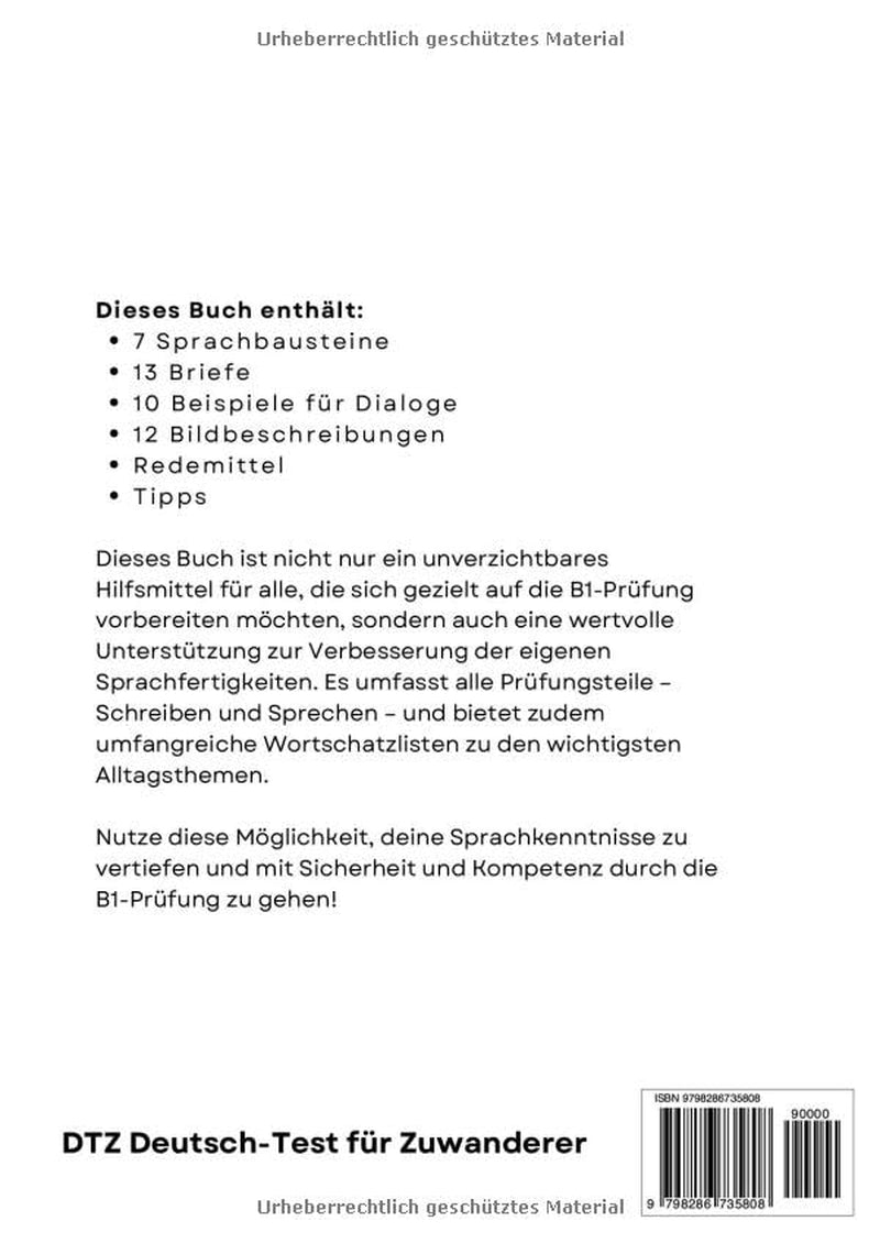 Prüfungstest Deutsch-Test für Zuwanderer B1 Sprechen und Schreiben: 7 Sprachbausteine | 13 Briefe | 10 Beispiele für Dialoge | 12 Bildbeschreibungen + Redemittel + Tipps (German Edition)