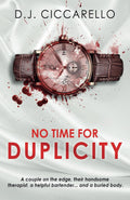 No Time for Duplicity: A Psychological Suspense Thriller