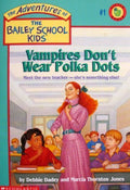 The Adventures Of The Bailey School Kids #1: Vampires Don't Wear Polka Dots by Debbie Dadey and Marcia Thornton Jones (1990-05-04)