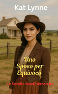 Uno Sposo per Equivoco: Le Sorelle MacPherson #4 (Italian Edition)