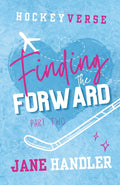 Finding the Forward, Part Two: A Why Choose Omegaverse Hockey Romance (HockeyVerse)