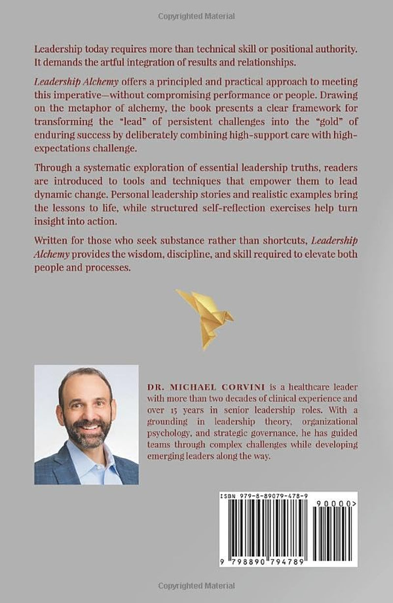 Leadership Alchemy: Essential Truths for Driving Transformational Change (The Leadership Alchemy Series)