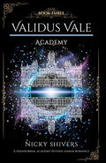 Validus Vale Academy: Book Three (Essence Bound Series)