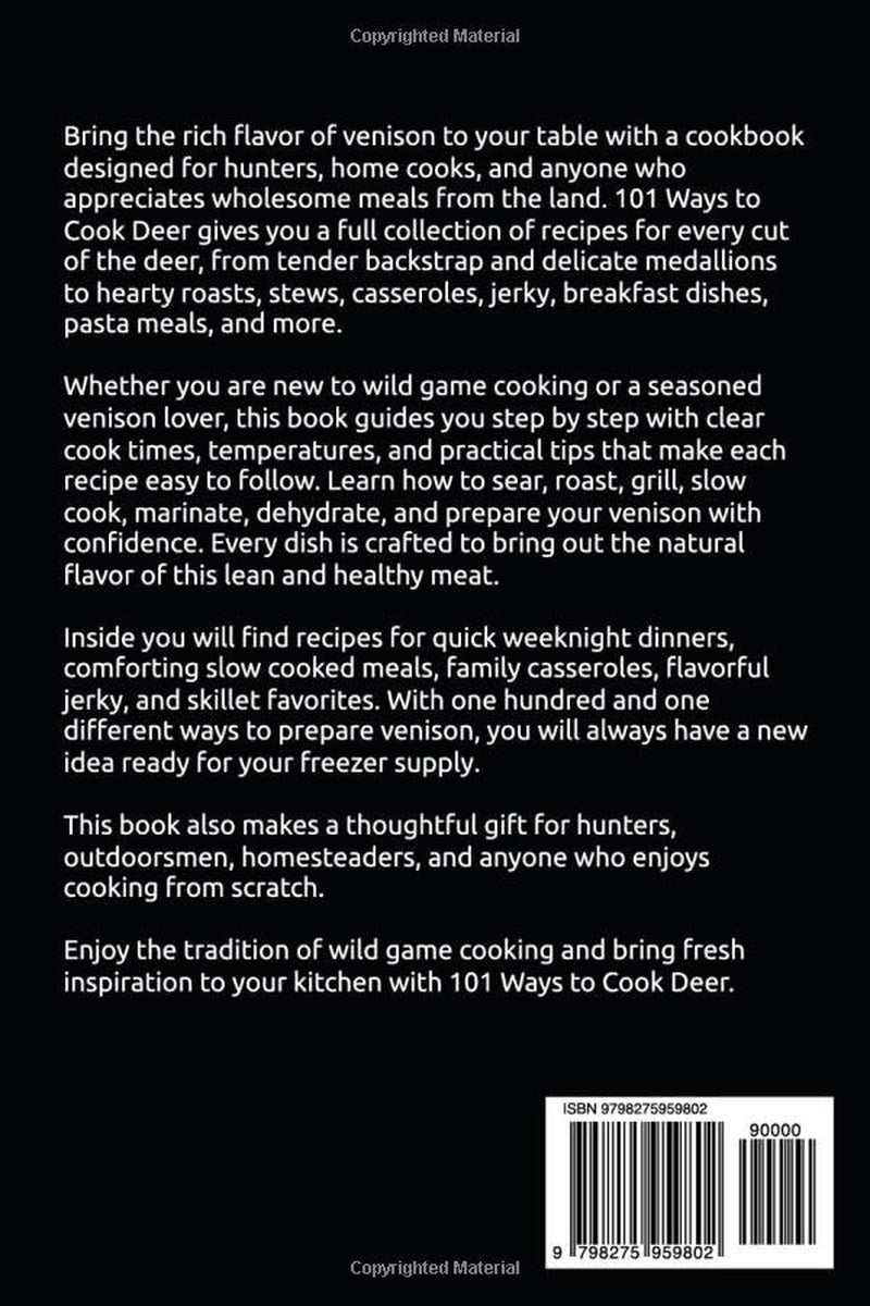 101 Ways to Cook Deer: The Ultimate Guide to Venison Preparation