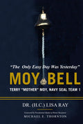 MOY BELL: The Only Easy Day Was Yesterday