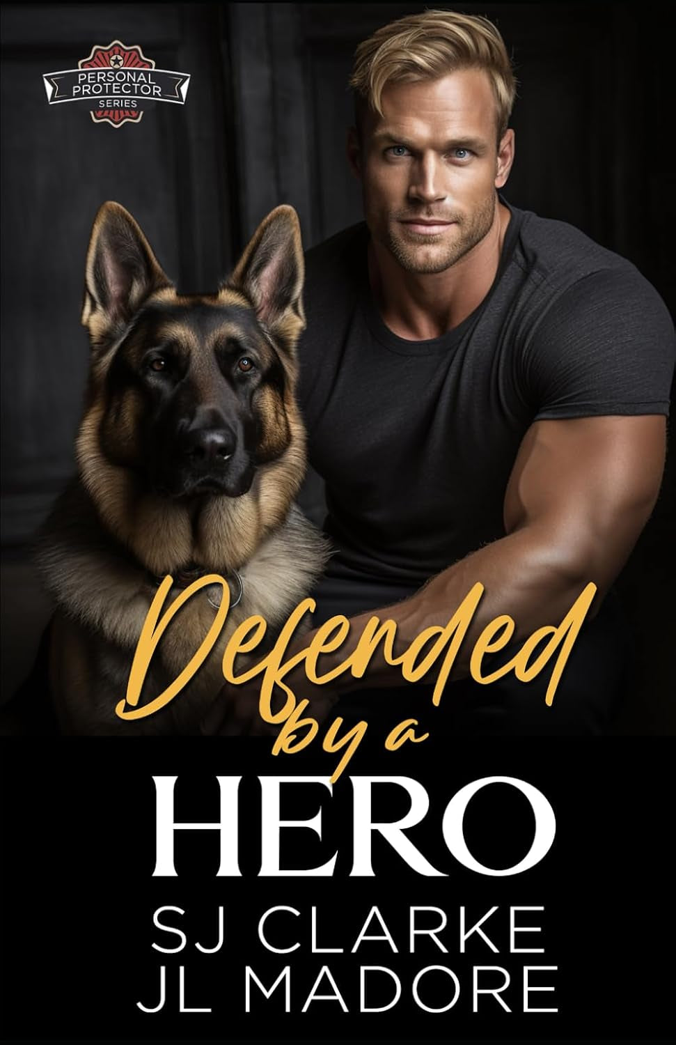 Defended by a Hero: A Romantic Suspense Novel (Personal Protector Series)