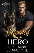 Defended by a Hero: A Romantic Suspense Novel (Personal Protector Series)