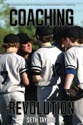 COACHING REVOLUTION: An Interactive Guide To Finding Joy And Excellence In Coaching