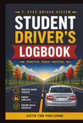 Student Driver Log Book: Meets Common State Requirements with Student/Paren Contract, Step-by-Step Instructions, & Examiner's Checklist (7-Step Guide ... Exam - Written & Behind-the-Wheel Test)