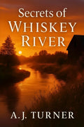 Secrets of Whiskey River (Whiskey River Series)