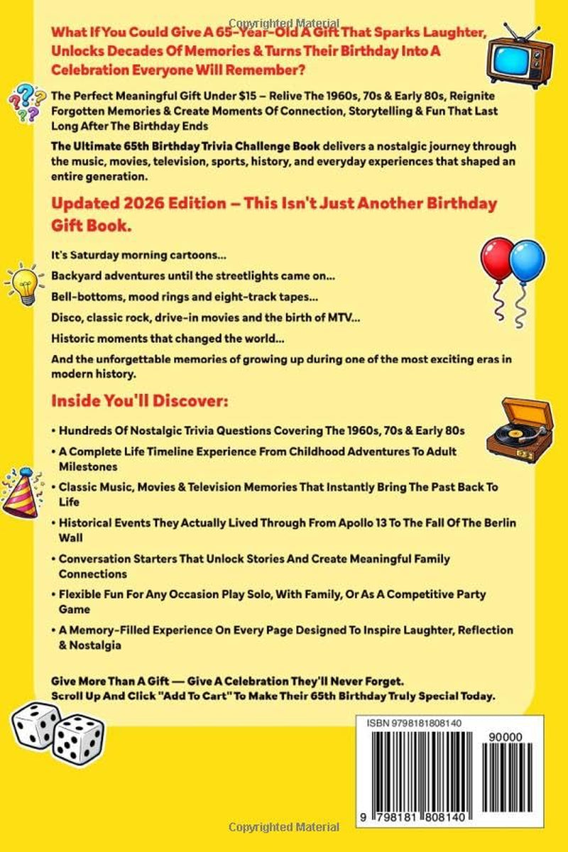 The Ultimate 65th Birthday Trivia Challenge Book: Take A Trip Back To The Best Years Of Your Life With Fun Facts, Brain Teasers & Nostalgic Challenges Perfect For 65-Year-Olds