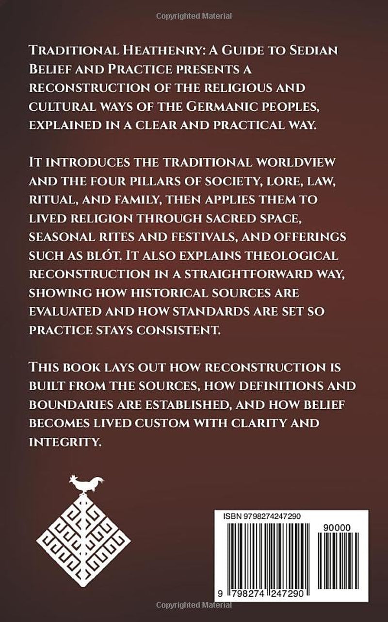 Traditional Heathenry: A Guide to Sedian Belief and Practice