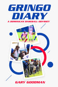 Gringo Diary: A Dominican Baseball Odyssey