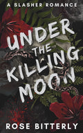 Under the Killing Moon: A Slasher Romance (Hunter's Heart)