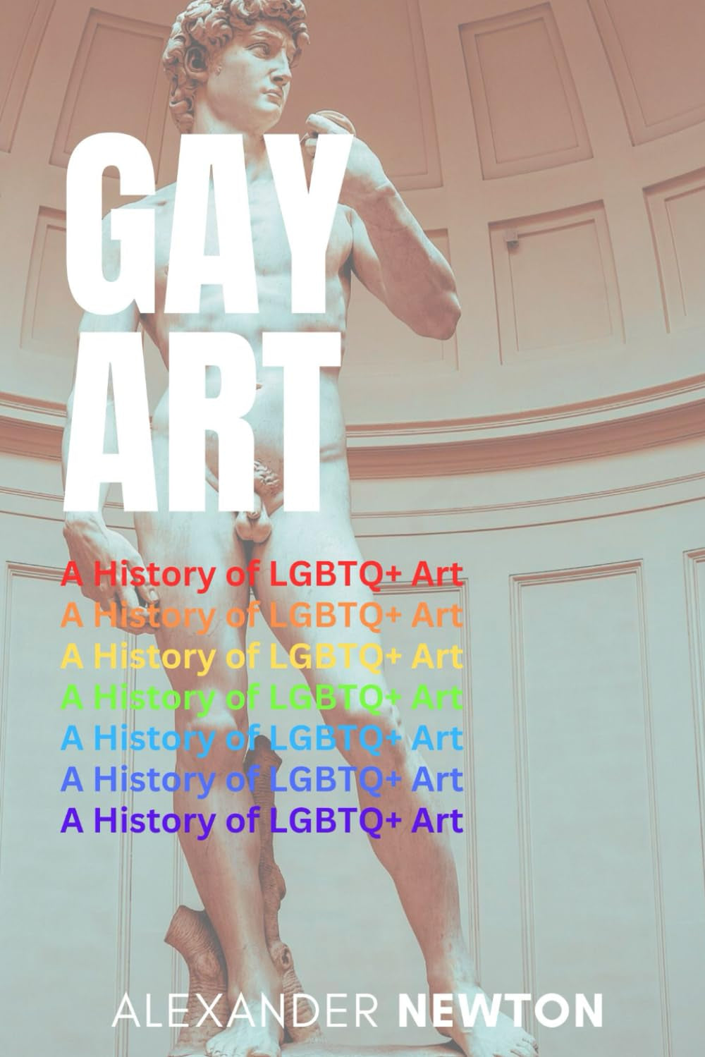 GAY ART; A History of LGBTQ+ Art