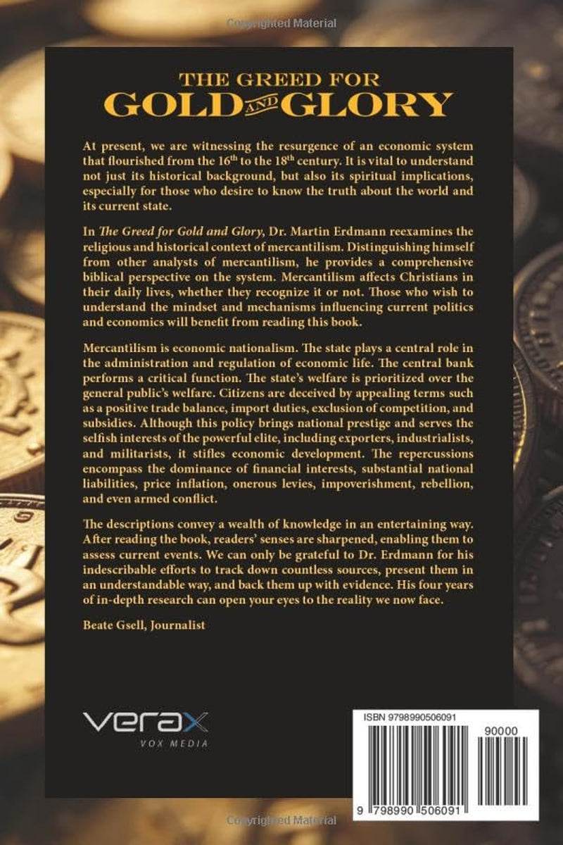 The Greed for Gold and Glory