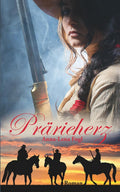 Prärieherz (Prärie-Reihe) (German Edition)