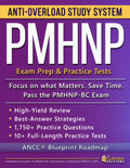 PMHNP Anti-Overload Study System: Focus on What Matters, Save Time, and Ace the PMHNP-BC Exam with an ANCC® Blueprint Roadmap, High-Yield Review, and Full-Length Practice Tests with Rationales