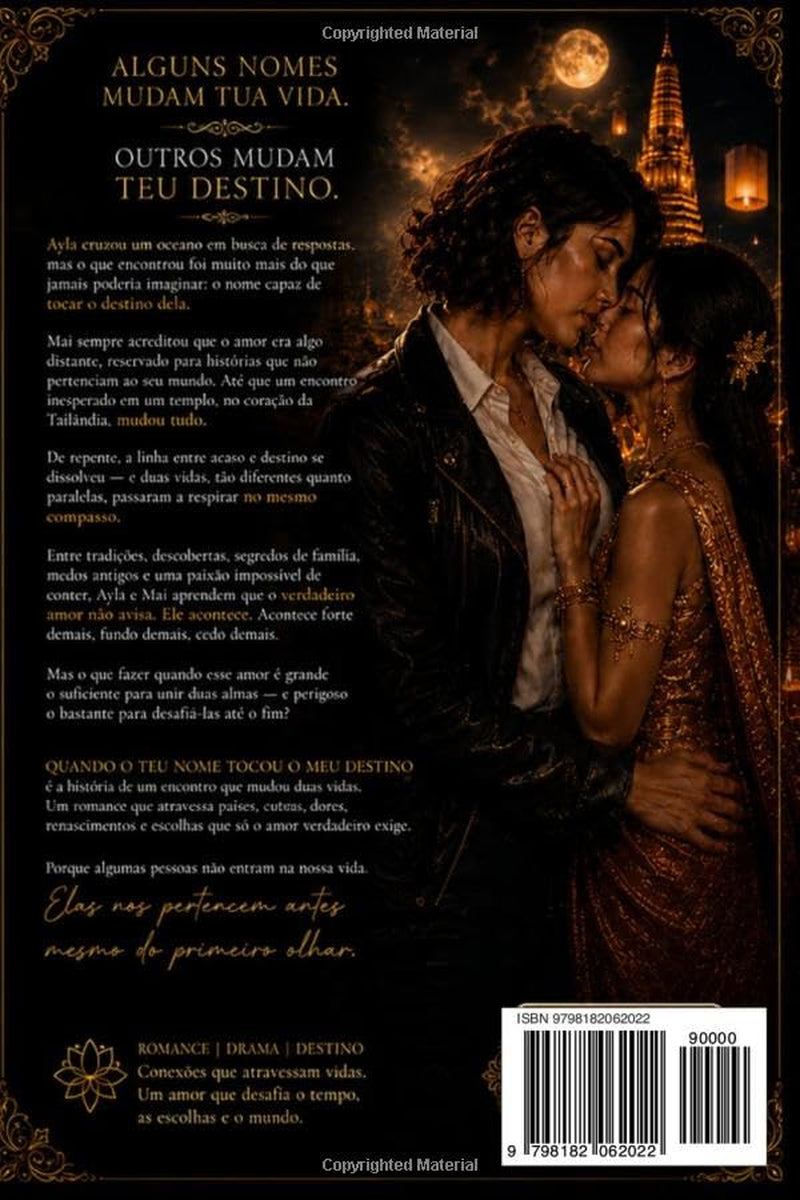 Quando o Teu Nome Tocou o Meu Destino: O Encontro de Duas Vidas Que Jamais Deveriam Se Perder (Portuguese Edition)
