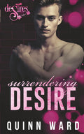 Surrendering Desire: A Love After Hurt Gay Romance (Club DeSires)