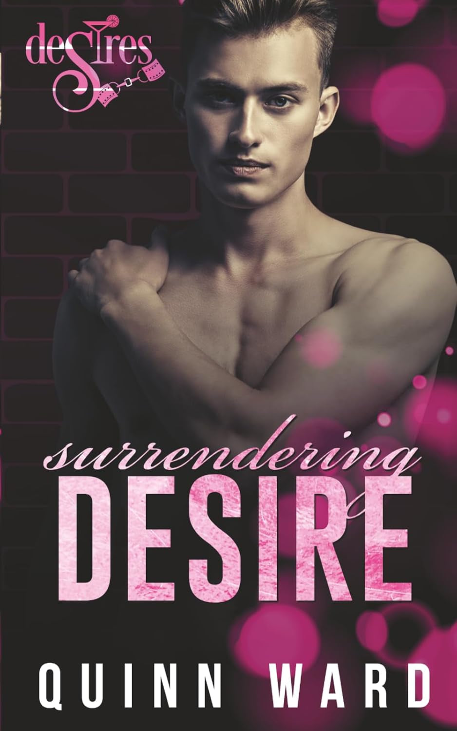 Surrendering Desire: A Love After Hurt Gay Romance (Club DeSires)