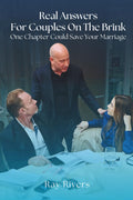 Real Answers For Couples On The Brink: One Chapter Could Save Your Marriage