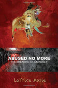 Abused No More: "The Breaking Of A Mindset"