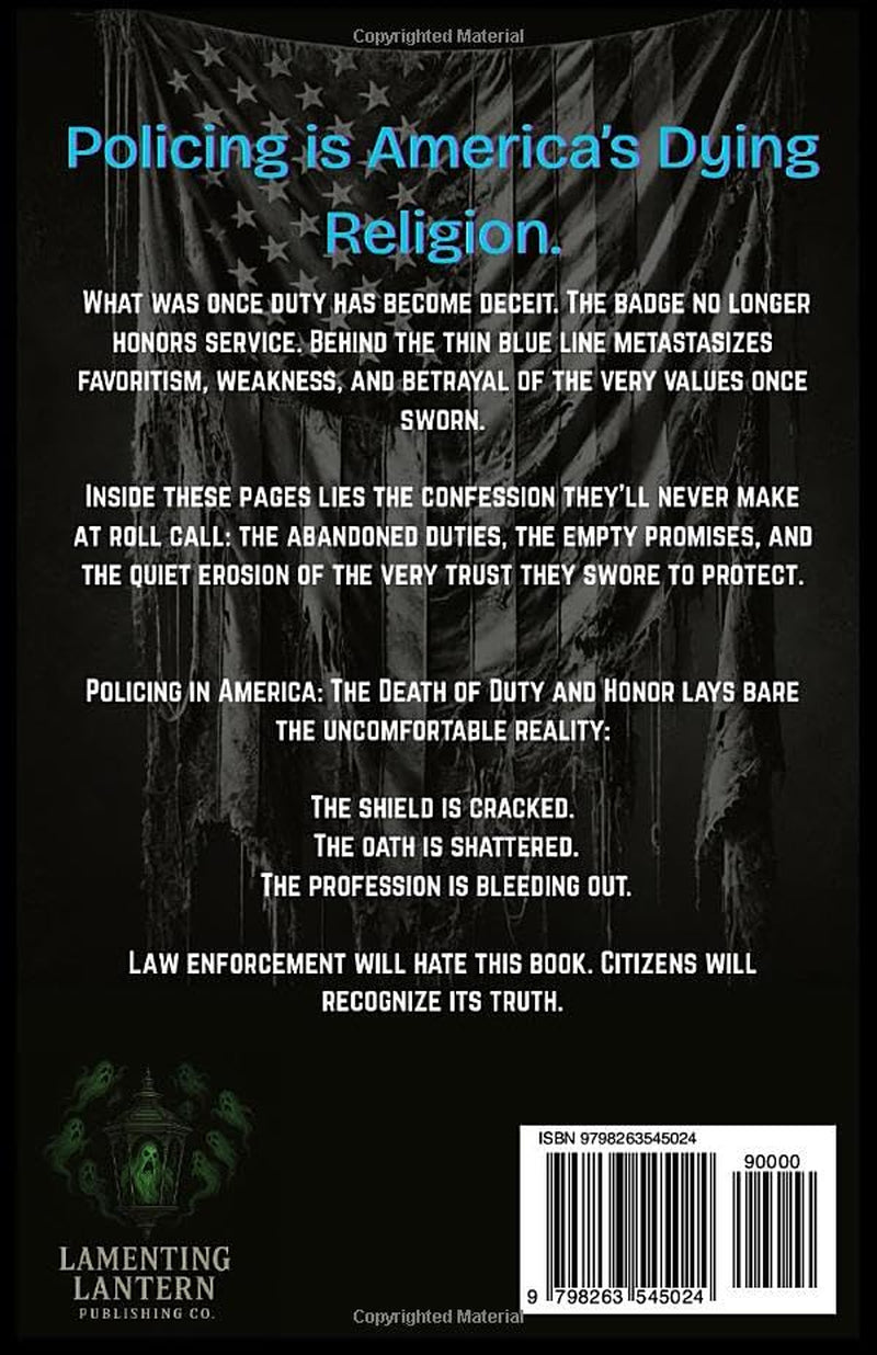 Policing In America: The Death Of Duty And Honor