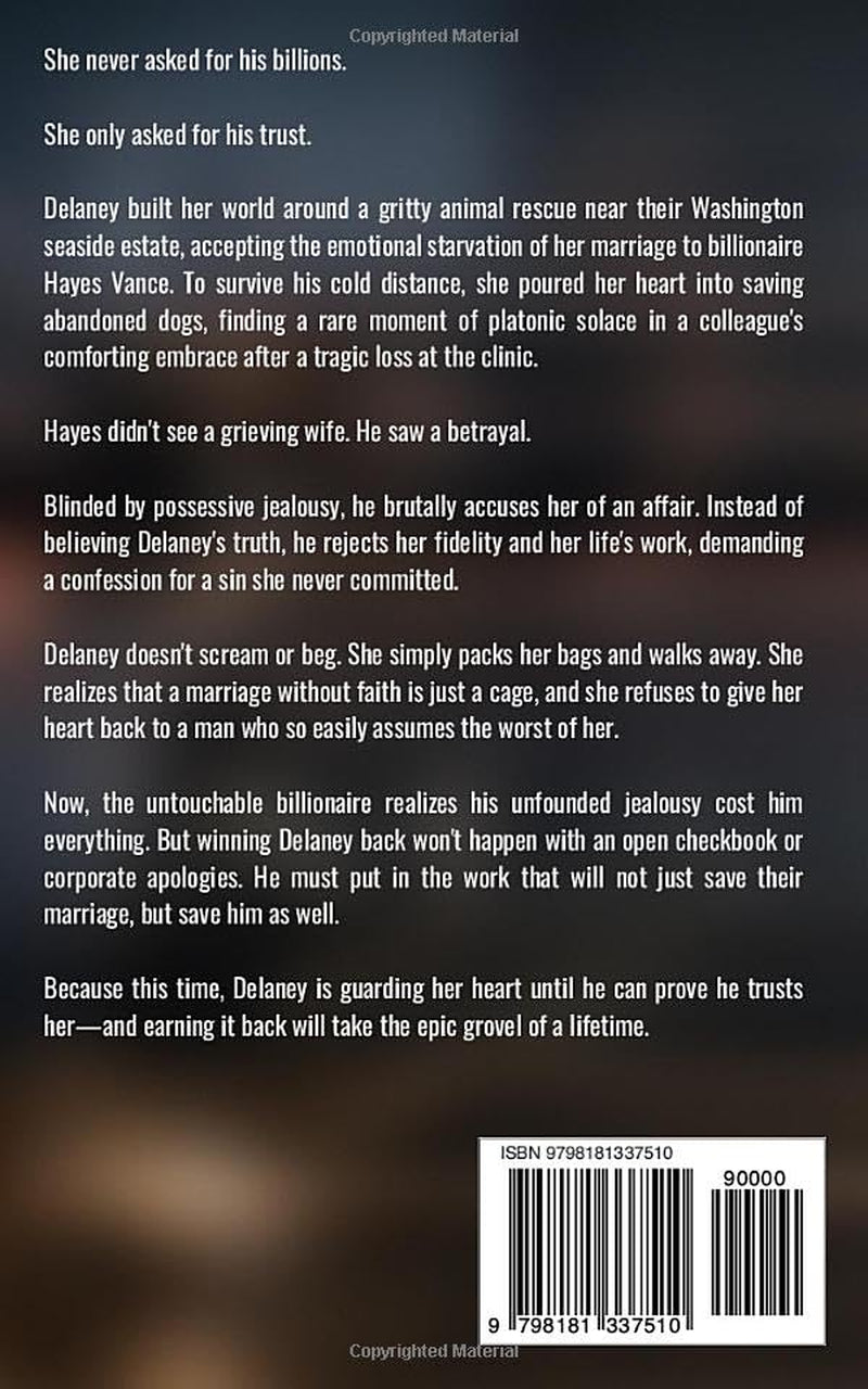 The Marriage He Rejected: A Second Chance Romance about a Billionaire's Marriage in Crisis (Groveling Billionaire's Redemption)