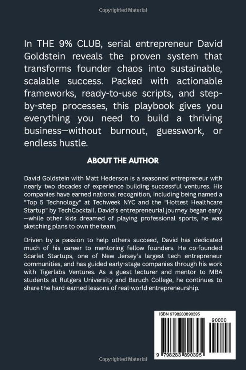 The 9% Club: The ultimate playbook for founders: Stop struggling like the 91% and start scaling like the 9%