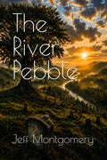 The River Pebble