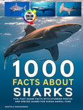 1000 Facts About Sharks: Fun, Fast Shark Facts with Stunning Photos and Species Guides for Ocean Animal Fans