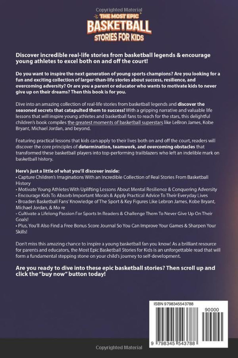 The Most Epic Basketball Stories for Kids: Basketball Stories for Kids: Inspiring Young Athletes with Fun and Adventure to Boost Confidence and Team Spirit