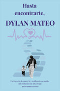 Hasta Encontrarte, Dylan Mateo