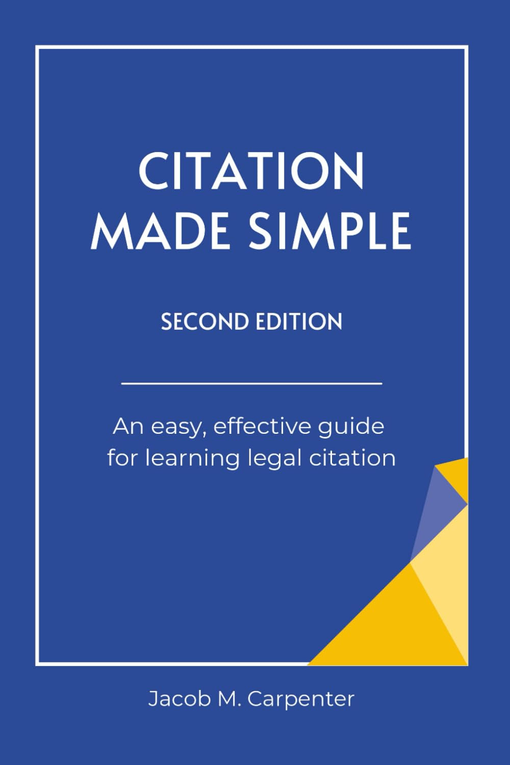Citation Made Simple: An easy, effective guide for learning legal citation