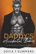 Daddy's Accidental Babies: An Age Gap, Secret Twins, Workplace Romance (Billionaire Baby Daddies)