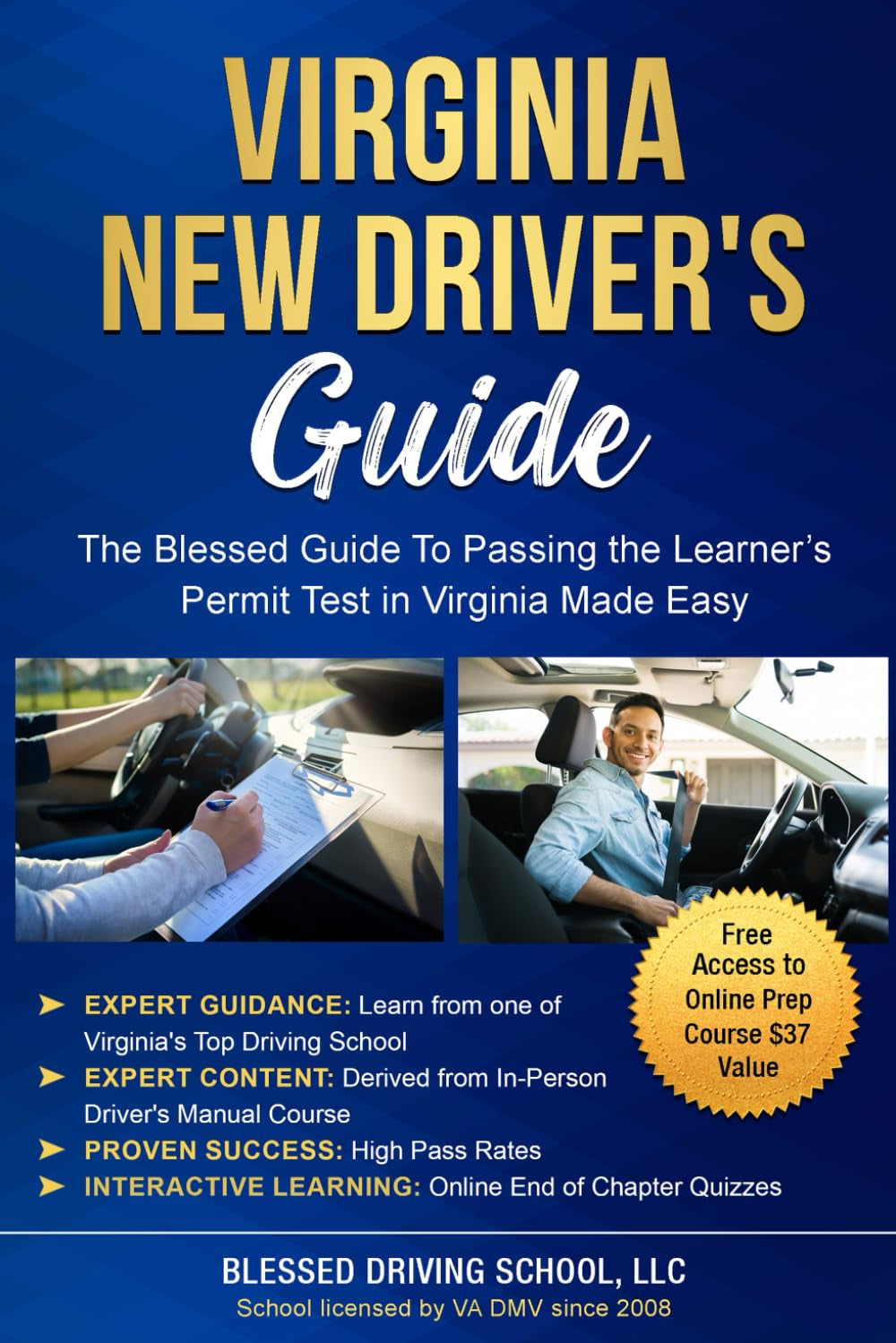 Virginia New Driver's Guide: The Blessed Manual to Passing the Learner's Permit Test in Virginia Made Easy