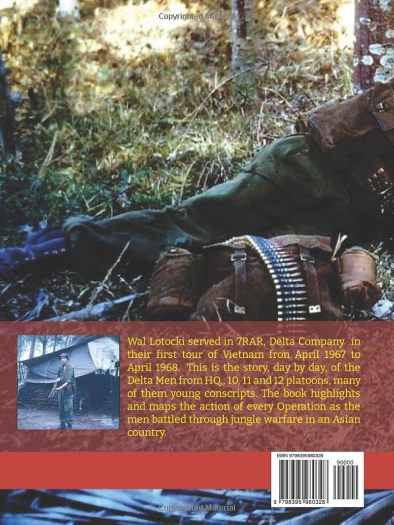 The Delta Men: 7RAR D Company Vietnam 1967 - 1968