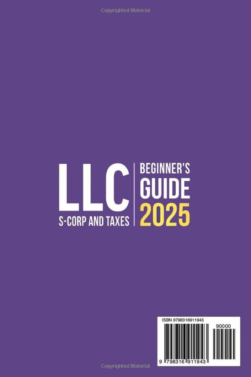 LLC Beginner's Guide [All-in-One]: Start & Grow Your Business While Saving on Taxes – Insider Strategies, Bookkeeping Hacks & Smart Accounting Tips