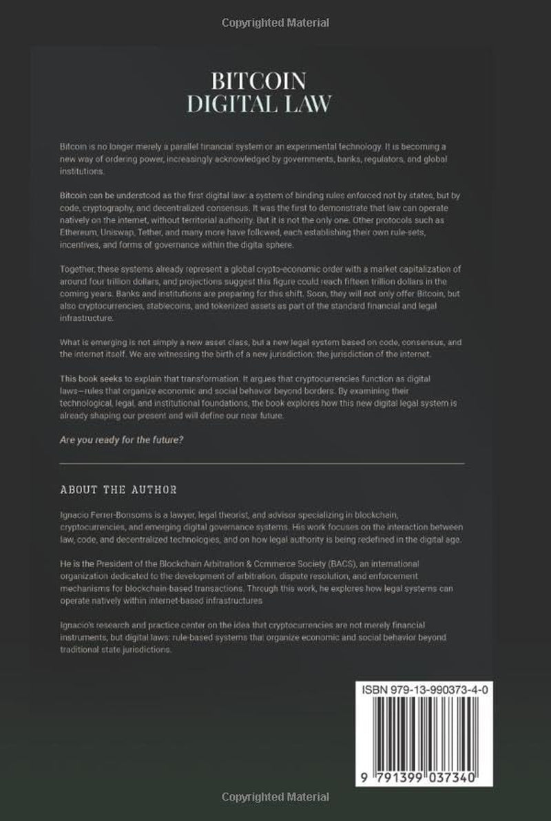Bitcoin Digital Law: Why Cryptocurrencies are Digital Laws of the Internet Jurisdiction and Why States Must Adapt