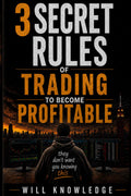 3 secret rules of trading to become profitable