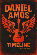 The Daniel Amos Timeline, Volume One: (1943 - 1986)