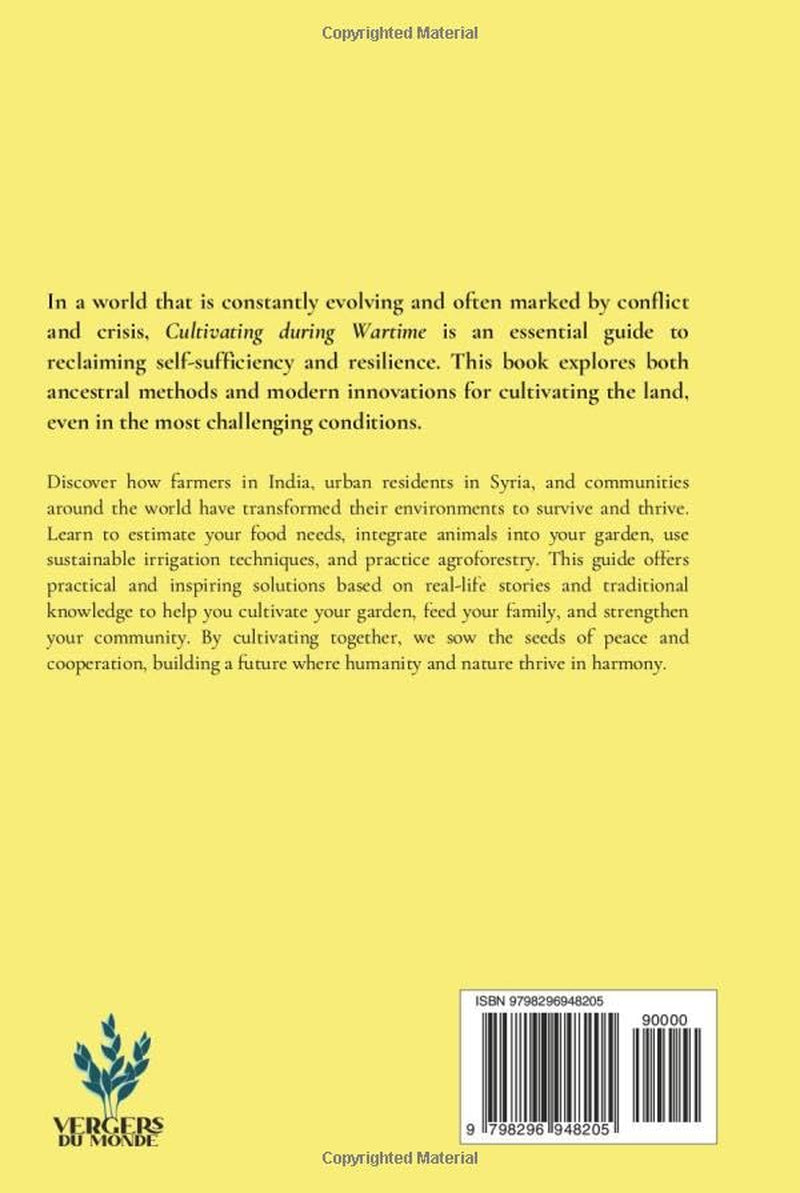 Cultivating During Wartime: Knowledge and Resilience of the World (Agriculture and war)