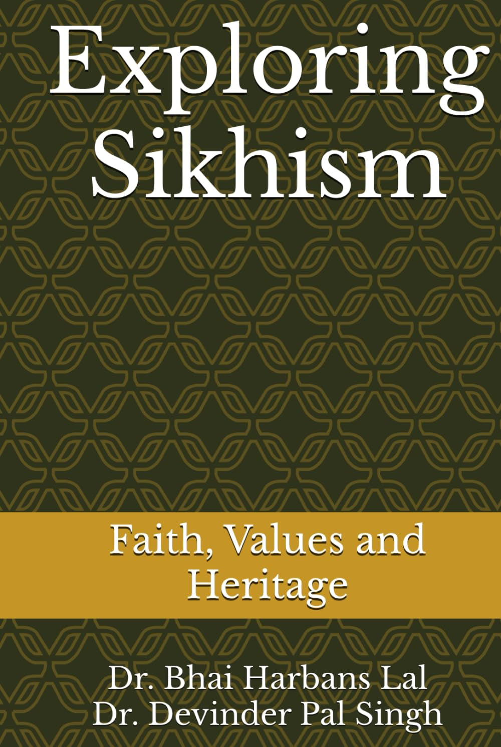 Exploring Sikhism: Faith, Values and Heritage